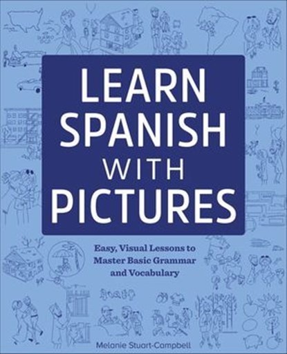 Learn Spanish with Pictures, Melanie Stuart-Campbell - Ebook - 9781641524094