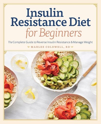 Insulin Resistance Diet for Beginners, Marlee Coldwell - Paperback - 9781641524599