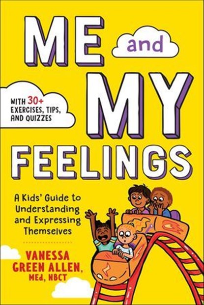 Me and My Feelings, Vanessa Green Allen - Ebook - 9781641524971