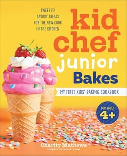 Kid Chef Junior Bakes, Charity Mathews - Ebook - 9781641525305