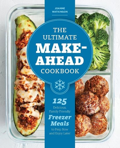 The Ultimate Make-Ahead Cookbook, Joanne Watkinson - Paperback - 9781641525732