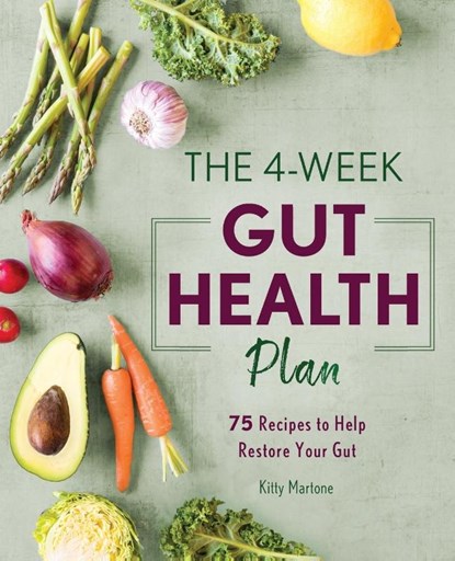 The 4-Week Gut Health Plan, Kitty Martone - Paperback - 9781641525916