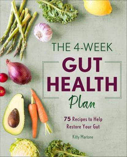 The 4-Week Gut Health Plan, Kitty Martone - Ebook - 9781641525923