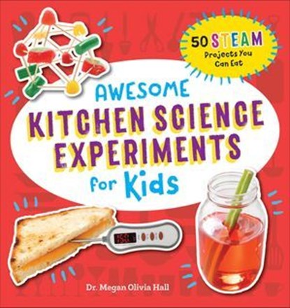 Awesome Kitchen Science Experiments for Kids, Megan Olivia Hall - Ebook - 9781641526227