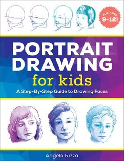 Portrait Drawing for Kids, Angela Rizza - Ebook - 9781641529273