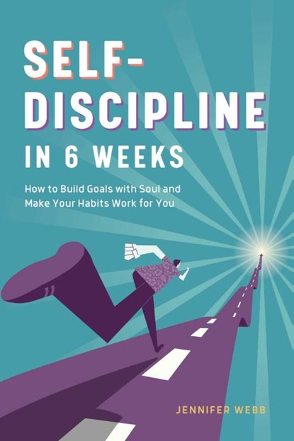 Self Discipline in 6 Weeks, Jennifer Webb - Paperback - 9781641529365