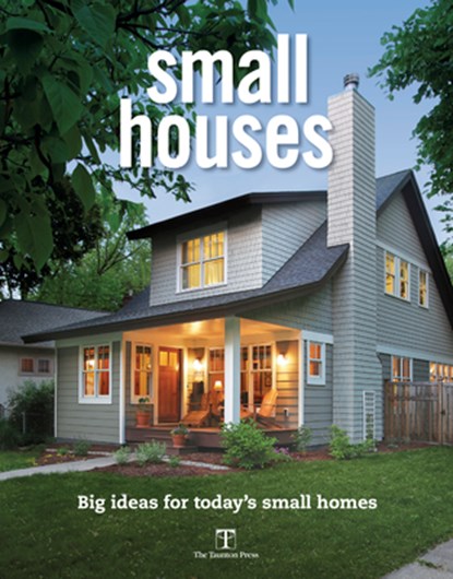 Small Houses, Fine Homebuildi - Paperback - 9781641550628