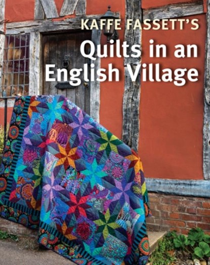 Kaffe Fassett's Quilts in an English Village, Kaffe Fassett - Paperback - 9781641551502