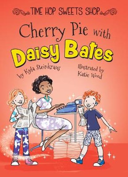 Cherry Pie with Daisy Bates, Kyla Steinkraus - Gebonden - 9781641565097