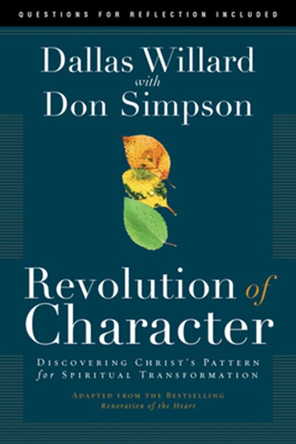 REVOLUTION OF CHARACTER, Dallas Willard - Paperback - 9781641582551