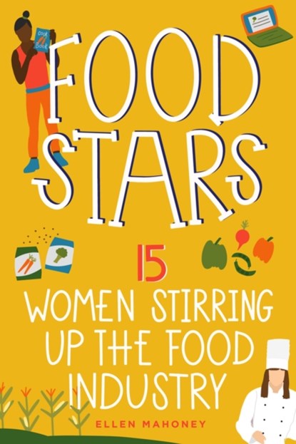 Food Stars, Ellen Mahoney - Gebonden - 9781641605854