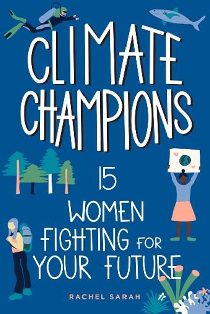 Climate Champions, Rachel Sarah - Gebonden - 9781641607001