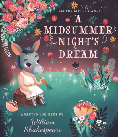 Lit for Little Hands: A Midsummer Night's Dream, Brooke Jorden - Gebonden - 9781641702393