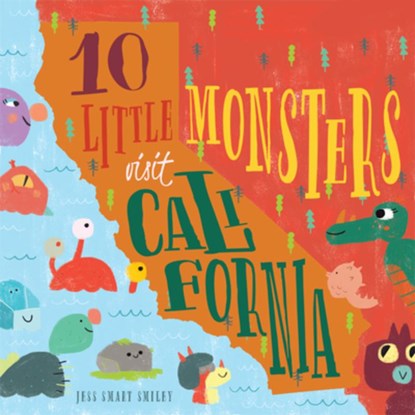 10 Little Monsters Visit California, Second Edition, Jess Smart Smiley - Gebonden - 9781641703161