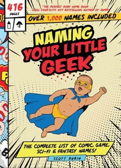 Naming Your Little Geek, Scott Rubin - Ebook - 9781641703444