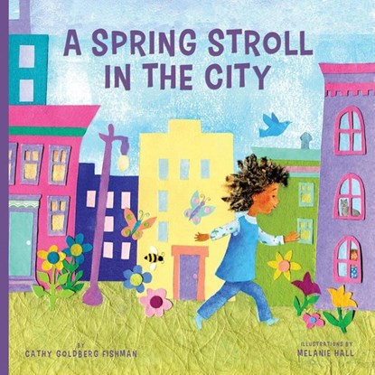 Spring Stroll in the City, Cathy Goldberg Fishman - Gebonden - 9781641704397