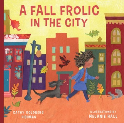 Fall Frolic in the City, Cathy Goldberg Fishman - Gebonden - 9781641707268