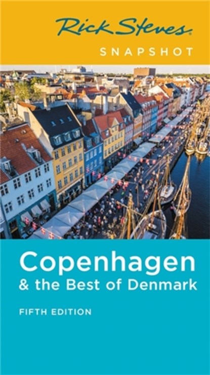 Rick Steves Snapshot Copenhagen & the Best of Denmark (Fifth Edition), Rick Steves - Paperback - 9781641714228