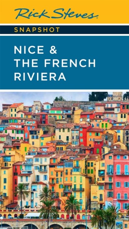 Rick Steves Snapshot Nice & the French Riviera (Third Edition), Rick Steves ; Steve Smith - Paperback - 9781641714990