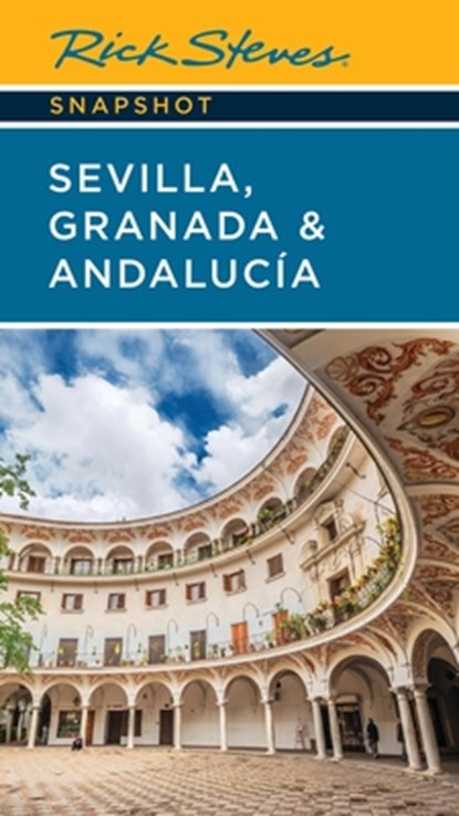 Rick Steves Snapshot Sevilla, Granada & Andalucia, Rick Steves - Paperback - 9781641717311