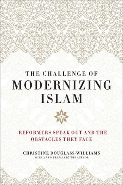 The Challenge of Modernizing Islam, Christine Douglass-Williams - Paperback - 9781641770200