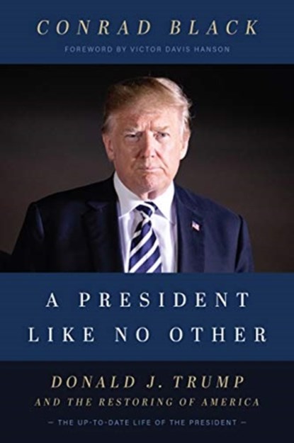 A President Like No Other, Conrad Black - Paperback - 9781641771061