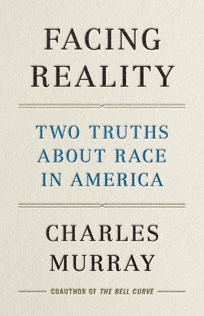 Facing Reality, Charles Murray - Gebonden - 9781641771979