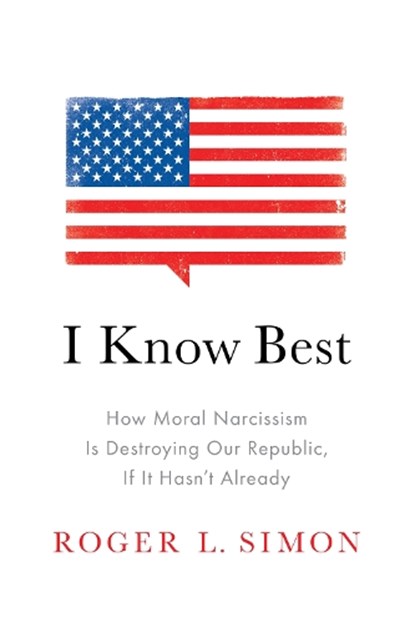 I Know Best, Roger  L. Simon - Paperback - 9781641771993