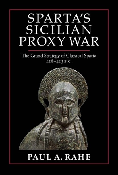 Sparta's Sicilian Proxy War, Paul A. Rahe - Gebonden - 9781641773379