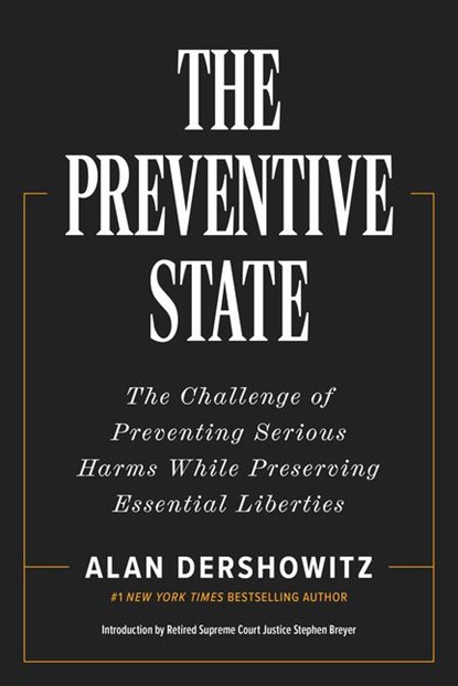 The Preventative State, Alan Dershowitz - Gebonden - 9781641774406