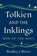 Tolkien and the Inklings, Bradley J. Birzer - Gebonden - 9781641774659