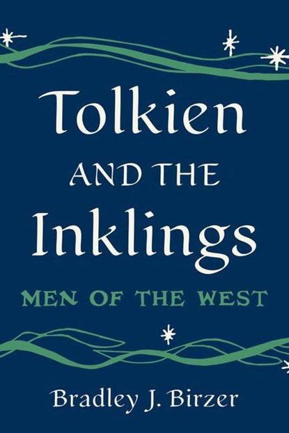 Tolkien and the Inklings, Bradley J. Birzer - Gebonden - 9781641774659