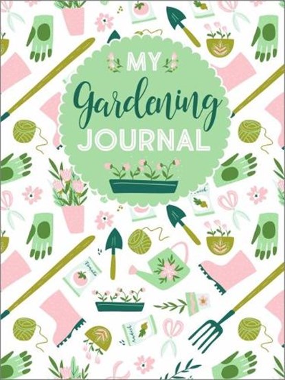 My Gardening Journal, Editors of Quiet Fox Designs - Paperback - 9781641780773