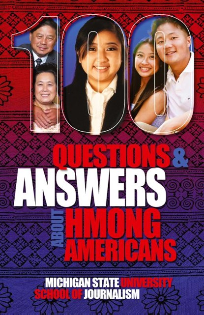 100 Questions and Answers About Hmong Americans, Michigan State School of Journalism - Paperback - 9781641801928