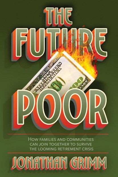 The Future Poor, Jonathan Grimm - Paperback - 9781641802048