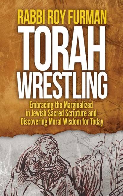 Torah Wrestling, Rabbi Roy Furman - Gebonden - 9781641802093