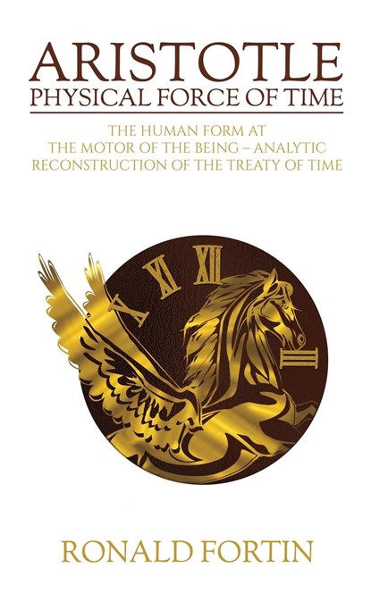Aristotle: Physical Force of Time, Ronald Fortin - Paperback - 9781641828154