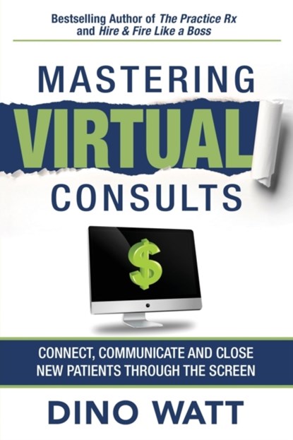 Mastering Virtual Consults, Dino Watt - Paperback - 9781641846684
