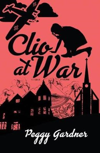 Clio at War, Peggy Gardner - Paperback - 9781641849036