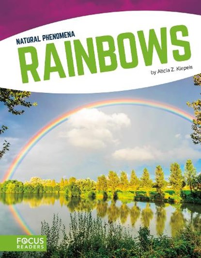 Natural Phenomena: Rainbows, KLEPEIS,  Alicia Z. - Paperback - 9781641850131
