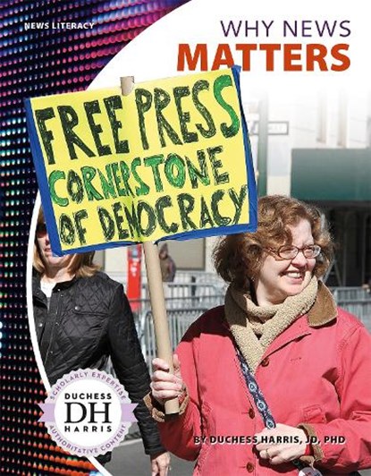 News Literacy: Why News Matters, Duchess Harris - Paperback - 9781641852722