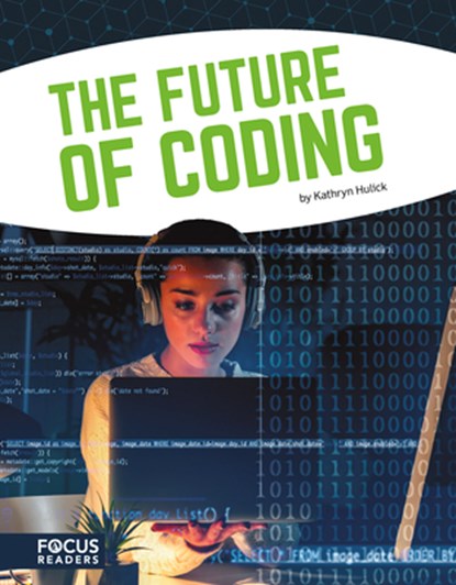 The Future of Coding, Kathryn Hulick - Gebonden - 9781641853279