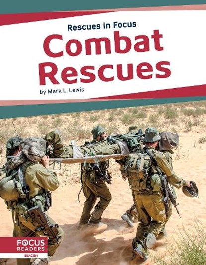 Rescues in Focus: Combat Rescues, Mark L. Lewis - Gebonden - 9781641857710