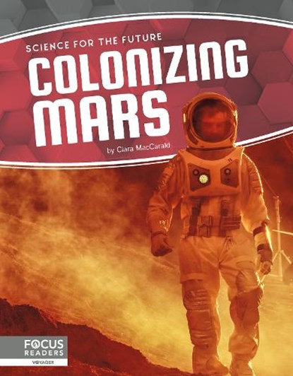 Science for the Future: Colonizing Mars, Clara MacCarald - Gebonden - 9781641857789