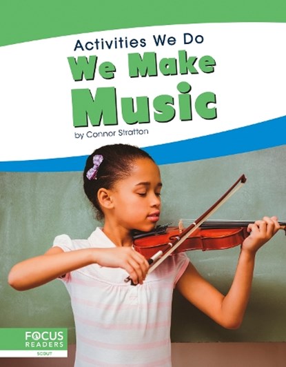 Activities We Do: We Make Music, Connor Stratton - Paperback - 9781641858700
