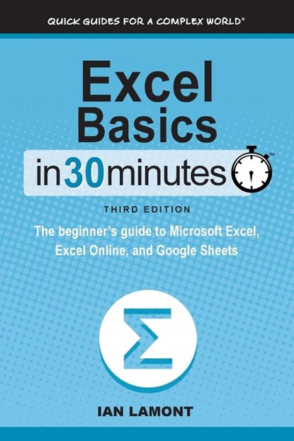 Excel Basics In 30 Minutes, Ian Lamont - Paperback - 9781641880398