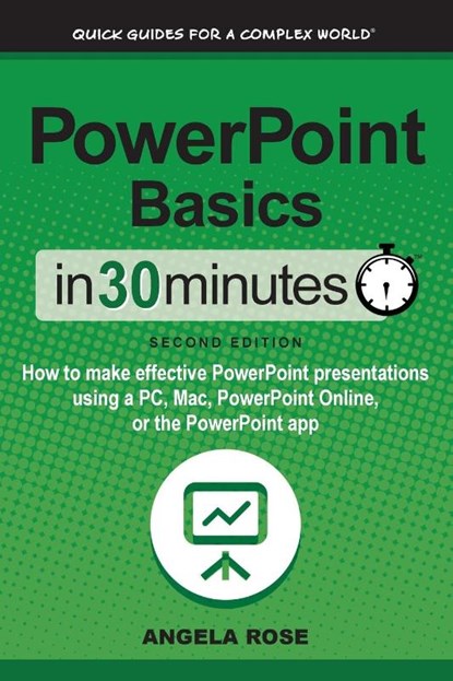 PowerPoint Basics In 30 Minutes, Angela Rose - Paperback - 9781641880435