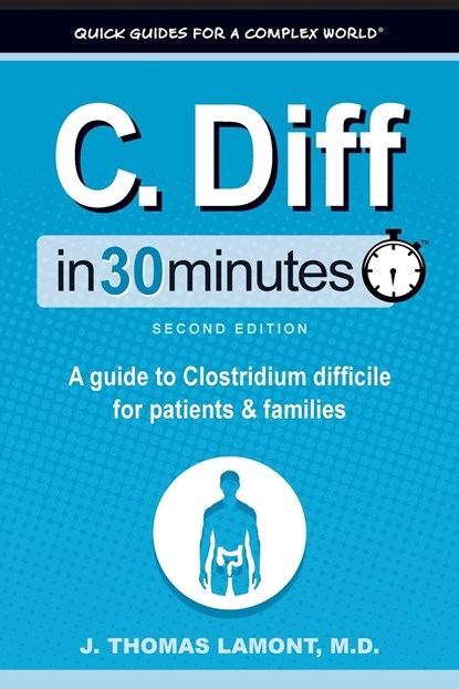 C. Diff In 30 Minutes, J Thomas Lamont - Paperback - 9781641880787