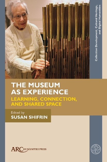 The Museum as Experience, Susan (ARTZ Philadelphia) Shifrin - Gebonden - 9781641893718