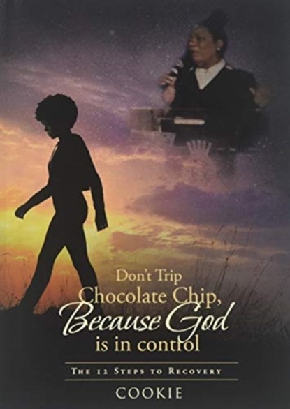 Don't Trip Chocolate Chip- Because God Is in Control, Cookie - Paperback - 9781641914505